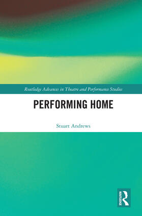 Andrews |  Performing Home | Buch |  Sack Fachmedien