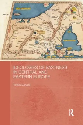 Zarycki |  Ideologies of Eastness in Central and Eastern Europe | Buch |  Sack Fachmedien