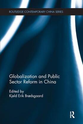 Brødsgaard |  Globalization and Public Sector Reform in China | Buch |  Sack Fachmedien