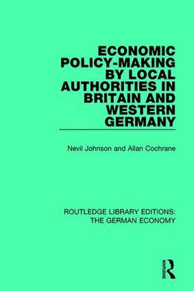 Johnson / Cochrane | Economic Policy-Making by Local Authorities in Britain and Western Germany | Buch | 978-0-415-78807-6 | sack.de