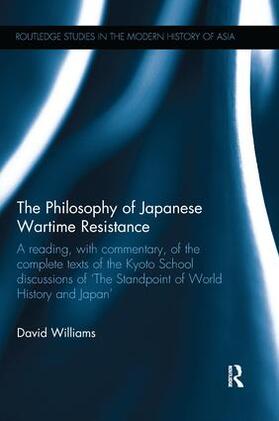 Williams |  The Philosophy of Japanese Wartime Resistance | Buch |  Sack Fachmedien