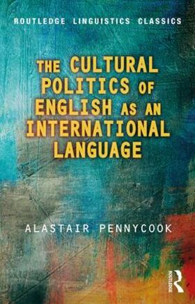 Pennycook |  The Cultural Politics of English as an International Language | Buch |  Sack Fachmedien