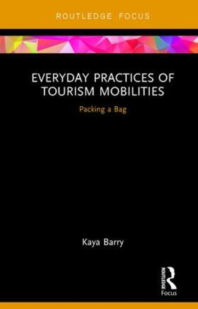 Barry |  Everyday Practices of Tourism Mobilities | Buch |  Sack Fachmedien