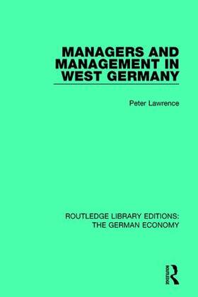 Lawrence | Managers and Management in West Germany | Buch | 978-0-415-78873-1 | sack.de