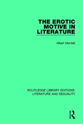 Mordell |  The Erotic Motive in Literature | Buch |  Sack Fachmedien