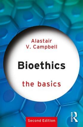 Campbell |  Bioethics: The Basics | Buch |  Sack Fachmedien