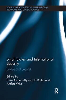 Bailes / Archer / Wivel |  Small States and International Security | Buch |  Sack Fachmedien