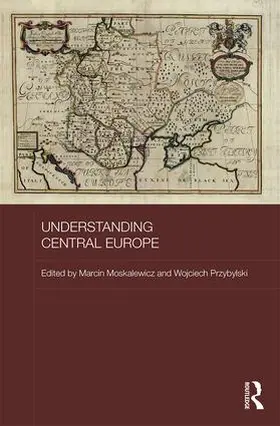 Moskalewicz / Przybylski |  Understanding Central Europe | Buch |  Sack Fachmedien