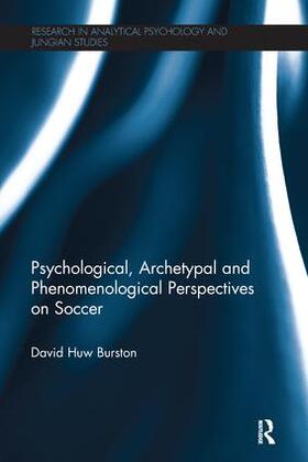 Burston |  Psychological, Archetypal and Phenomenological Perspectives on Soccer | Buch |  Sack Fachmedien