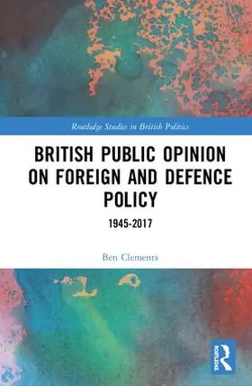 Clements |  British Public Opinion on Foreign and Defence Policy | Buch |  Sack Fachmedien