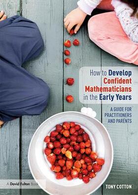 Cotton |  How to Develop Confident Mathematicians in the Early Years | Buch |  Sack Fachmedien