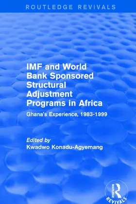 Konadu-Agyemang |  IMF and World Bank Sponsored Structural Adjustment Programs in Africa | Buch |  Sack Fachmedien