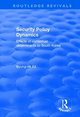 Kil |  Security Policy Dynamics | Buch |  Sack Fachmedien