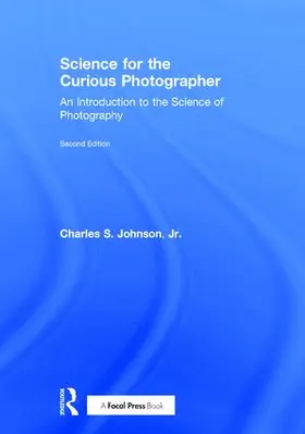 Johnson, Jr. |  Science for the Curious Photographer | Buch |  Sack Fachmedien