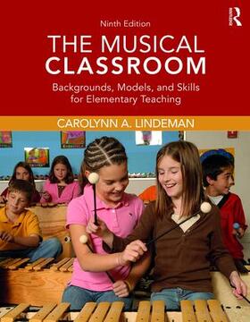 Lindeman |  The Musical Classroom | Buch |  Sack Fachmedien