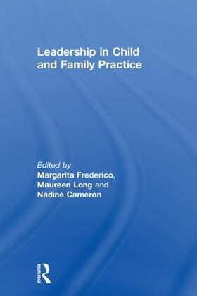 Frederico / Long / Cameron |  Leadership in Child and Family Practice | Buch |  Sack Fachmedien