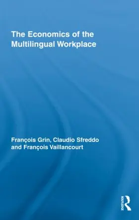 Grin / Sfreddo / Vaillancourt |  The Economics of the Multilingual Workplace | Buch |  Sack Fachmedien