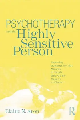 Aron |  Psychotherapy and the Highly Sensitive Person | Buch |  Sack Fachmedien