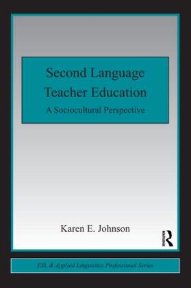Johnson |  Second Language Teacher Education | Buch |  Sack Fachmedien