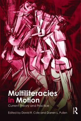 Cole / Pullen |  Multiliteracies in Motion | Buch |  Sack Fachmedien