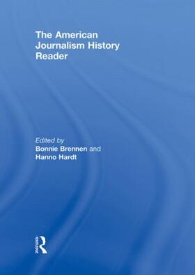 Brennen / Hardt |  The American Journalism History Reader | Buch |  Sack Fachmedien