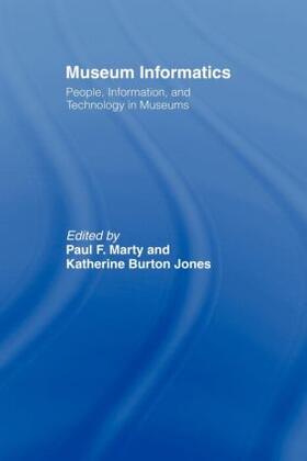 Marty / Jones |  Museum Informatics | Buch |  Sack Fachmedien