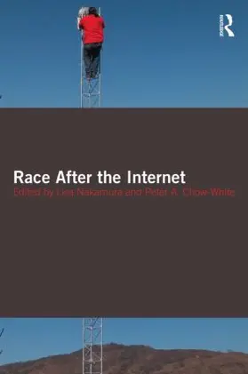 Nakamura / Chow-White |  Race After the Internet | Buch |  Sack Fachmedien