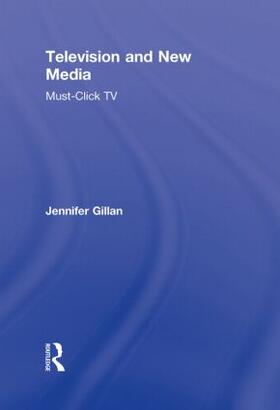 Gillan |  Television and New Media | Buch |  Sack Fachmedien