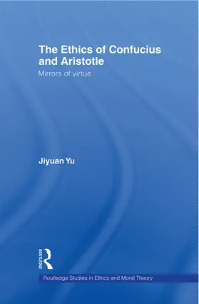 Yu |  The Ethics of Confucius and Aristotle | Buch |  Sack Fachmedien