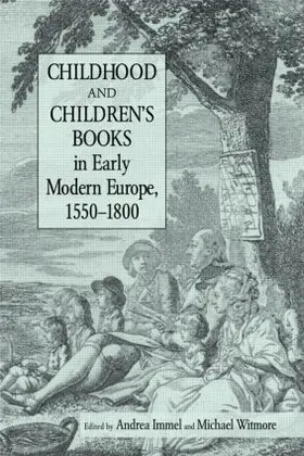 Immel / Witmore |  Childhood and Children's Books in Early Modern Europe, 1550-1800 | Buch |  Sack Fachmedien