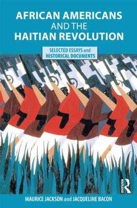 Jackson / Bacon |  African Americans and the Haitian Revolution | Buch |  Sack Fachmedien