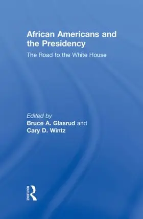 Glasrud / Wintz |  African Americans and the Presidency | Buch |  Sack Fachmedien