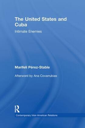 Pérez-Stable |  The United States and Cuba | Buch |  Sack Fachmedien