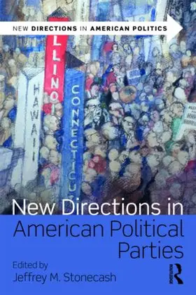 Stonecash |  New Directions in American Political Parties | Buch |  Sack Fachmedien