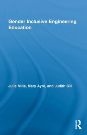 Mills / Ayre / Gill |  Gender Inclusive Engineering Education | Buch |  Sack Fachmedien