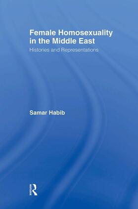 Habib |  Female Homosexuality in the Middle East | Buch |  Sack Fachmedien