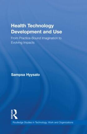 Hyysalo |  Health Technology Development and Use | Buch |  Sack Fachmedien