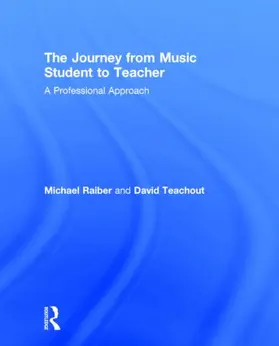 Raiber / Teachout |  The Journey from Music Student to Teacher | Buch |  Sack Fachmedien