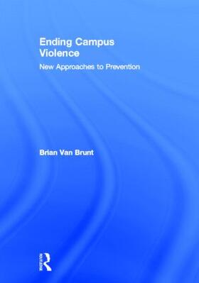 Van Brunt |  Ending Campus Violence | Buch |  Sack Fachmedien