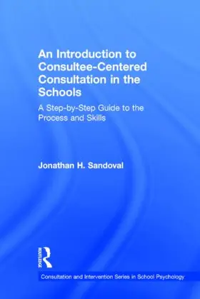 Sandoval |  An Introduction to Consultee-Centered Consultation in the Schools | Buch |  Sack Fachmedien