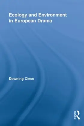 Cless |  Ecology and Environment in European Drama | Buch |  Sack Fachmedien