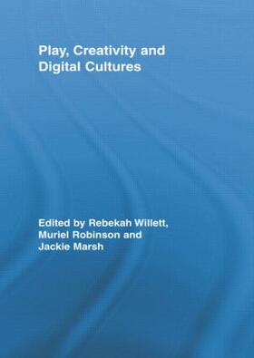 Marsh / Willett / Robinson |  Play, Creativity and Digital Cultures | Buch |  Sack Fachmedien