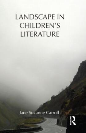 Carroll |  Landscape in Children's Literature | Buch |  Sack Fachmedien