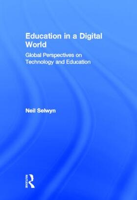 Selwyn |  Education in a Digital World | Buch |  Sack Fachmedien