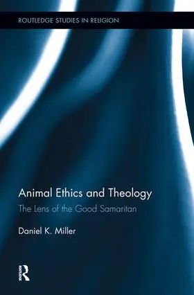 Miller |  Animal Ethics and Theology | Buch |  Sack Fachmedien