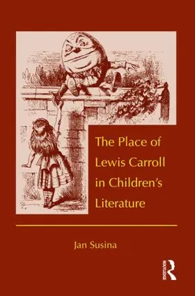 Susina |  The Place of Lewis Carroll in Children's Literature | Buch |  Sack Fachmedien