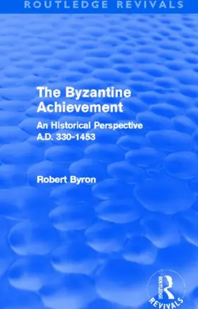 Byron |  The Byzantine Achievement | Buch |  Sack Fachmedien