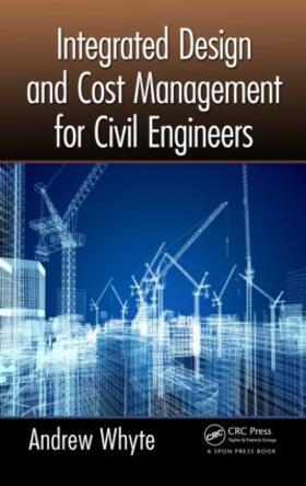 Whyte |  Integrated Design and Cost Management for Civil Engineers | Buch |  Sack Fachmedien