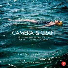 Batt / Dobro / Steen |  Camera & Craft: Learning the Technical Art of Digital Photography | Buch |  Sack Fachmedien