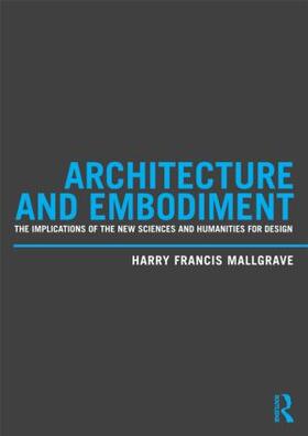Mallgrave |  Architecture and Embodiment | Buch |  Sack Fachmedien